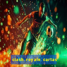 clash royale cartas modificadas 2024